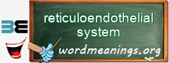 WordMeaning blackboard for reticuloendothelial system